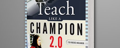 Teach Like a Champion 2.0